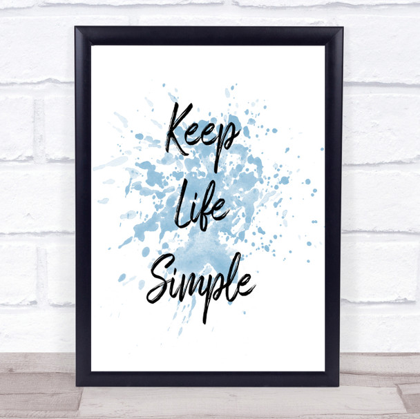 Keep Life Inspirational Quote Print Blue Watercolour Poster