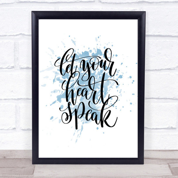 Let Your Heart Speak Inspirational Quote Print Blue Watercolour Poster