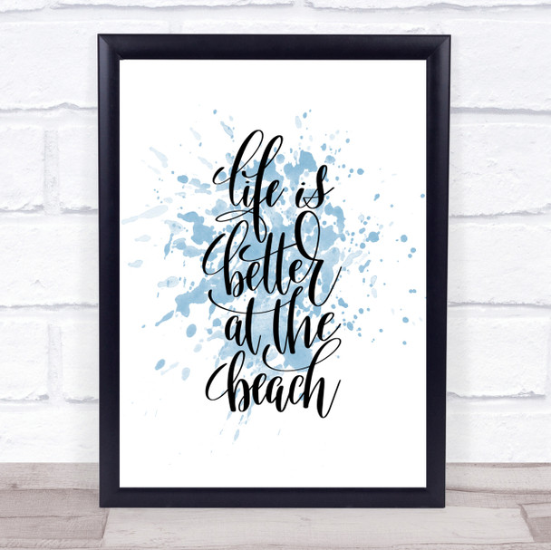 Life Better At Beach Inspirational Quote Print Blue Watercolour Poster