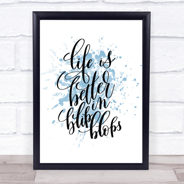 Life Is Better In Flip Flops Inspirational Quote Print Blue Watercolour Poster