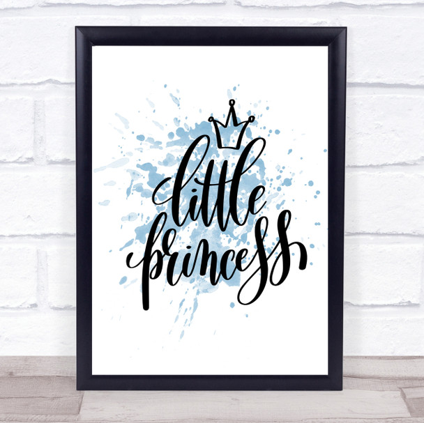 Little Princess Inspirational Quote Print Blue Watercolour Poster