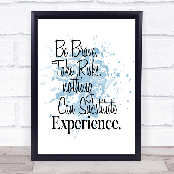 Be Brave Inspirational Quote Print Blue Watercolour Poster
