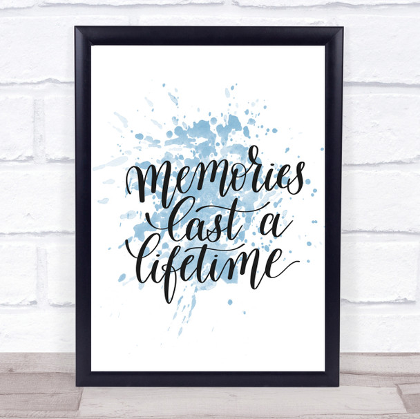 Memories Last Lifetime Inspirational Quote Print Blue Watercolour Poster