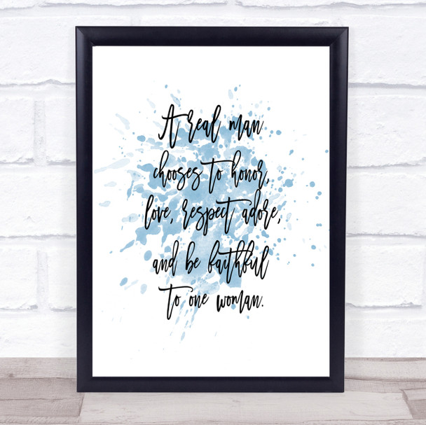 Real Man Inspirational Quote Print Blue Watercolour Poster