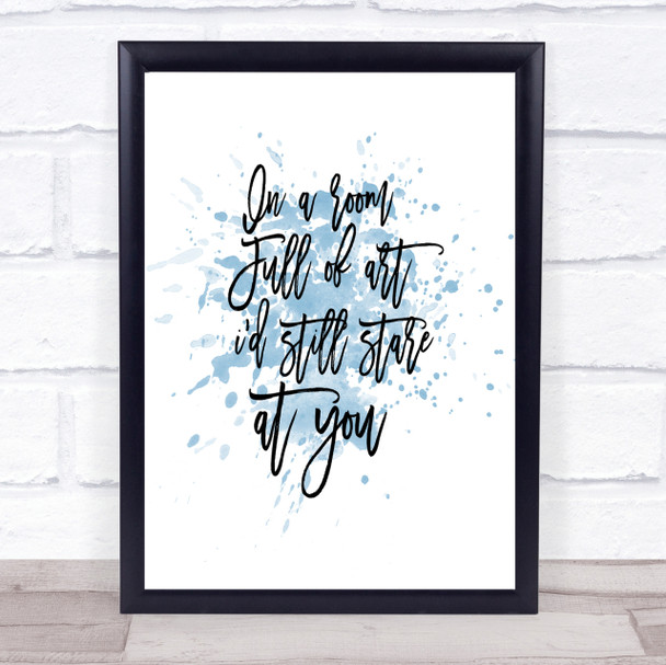 Room Full Of Art Inspirational Quote Print Blue Watercolour Poster