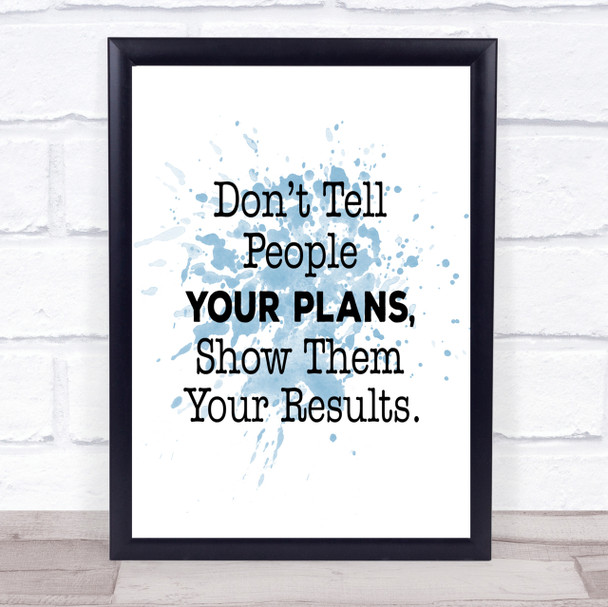 Show Them Results Inspirational Quote Print Blue Watercolour Poster