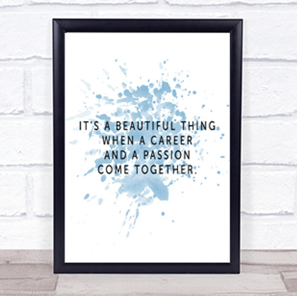 Beautiful Thing Inspirational Quote Print Blue Watercolour Poster