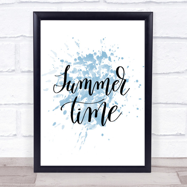 Summertime Inspirational Quote Print Blue Watercolour Poster