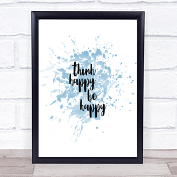 Think Happy Inspirational Quote Print Blue Watercolour Poster