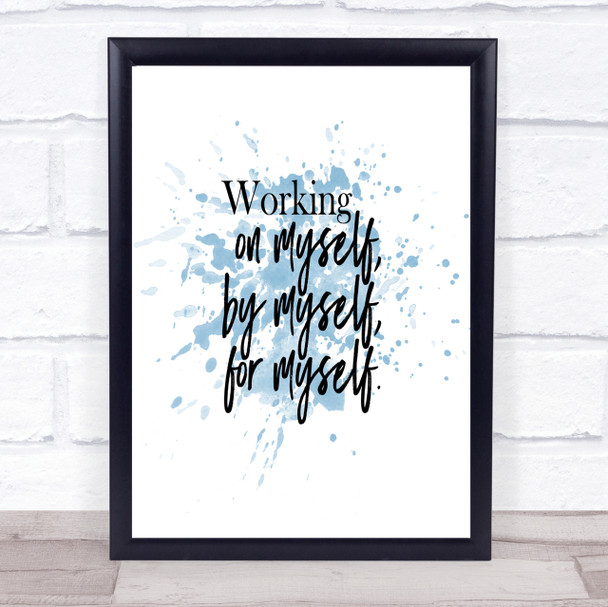 Working On Myself Inspirational Quote Print Blue Watercolour Poster