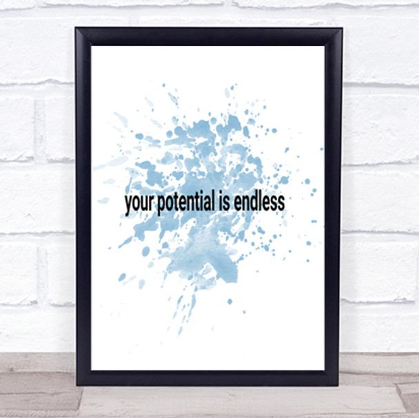 Your Potential Is Endless Inspirational Quote Print Blue Watercolour Poster