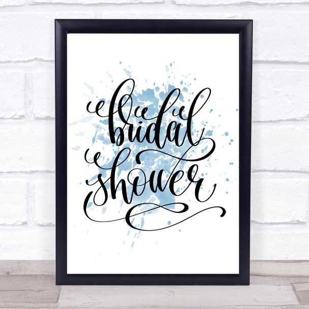 Bridal Shower Inspirational Quote Print Blue Watercolour Poster