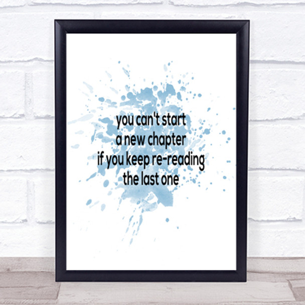 Cant Start A New Chapter Inspirational Quote Print Blue Watercolour Poster