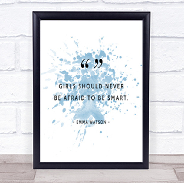 Afraid To Be Smart Inspirational Quote Print Blue Watercolour Poster