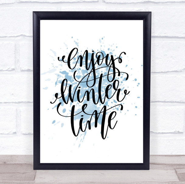 Christmas Enjoy Winter Inspirational Quote Print Blue Watercolour Poster