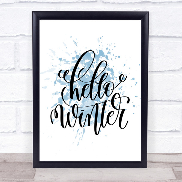 Christmas Hello Winter Inspirational Quote Print Blue Watercolour Poster
