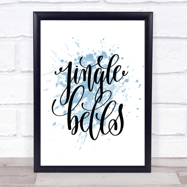 Christmas Jingle Bells Inspirational Quote Print Blue Watercolour Poster