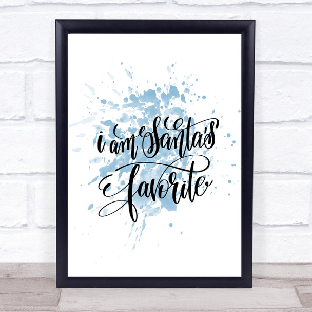 Christmas Santa's Favourite Inspirational Quote Print Blue Watercolour Poster