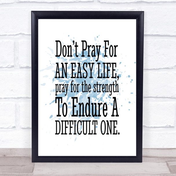 Don't Pray Inspirational Quote Print Blue Watercolour Poster
