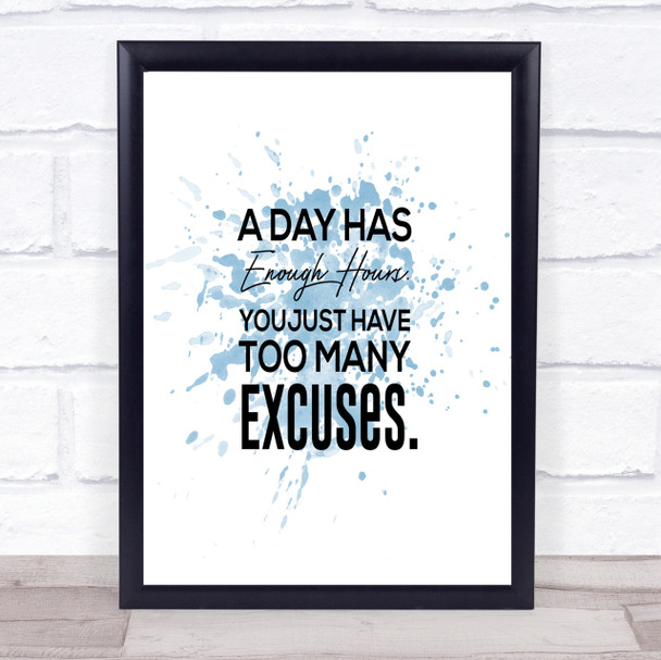 Excuses Inspirational Quote Print Blue Watercolour Poster
