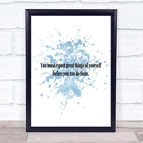 Expect Great Things Inspirational Quote Print Blue Watercolour Poster
