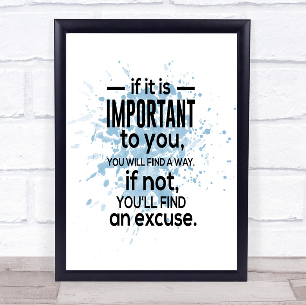 Find An Excuse Inspirational Quote Print Blue Watercolour Poster