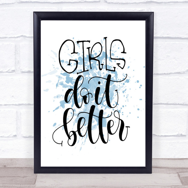 Girls Do It Better Inspirational Quote Print Blue Watercolour Poster