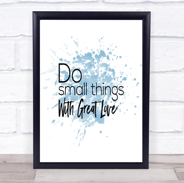 Great Love Inspirational Quote Print Blue Watercolour Poster