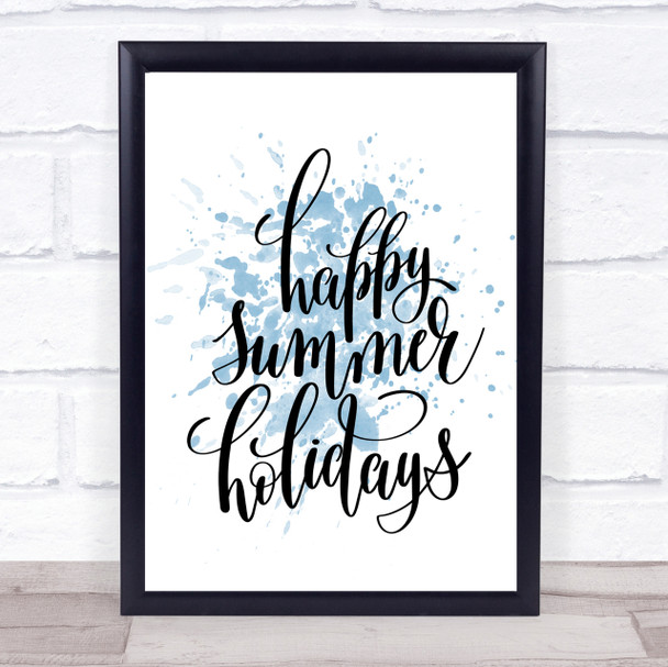 Happy Summer Holidays Inspirational Quote Print Blue Watercolour Poster
