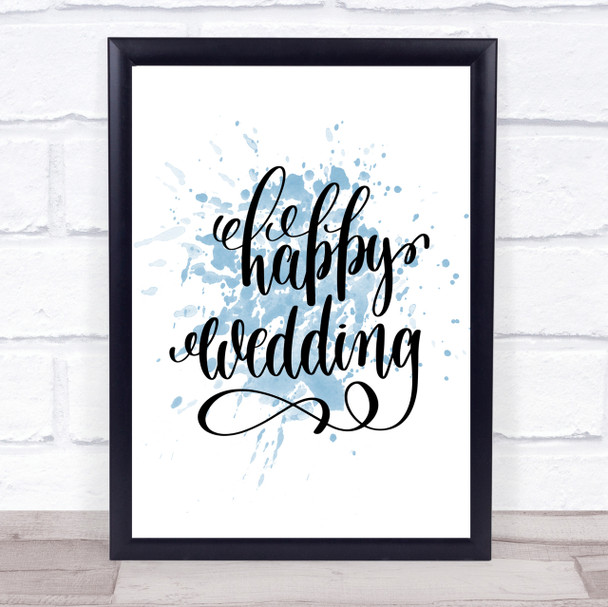 Happy Wedding Inspirational Quote Print Blue Watercolour Poster