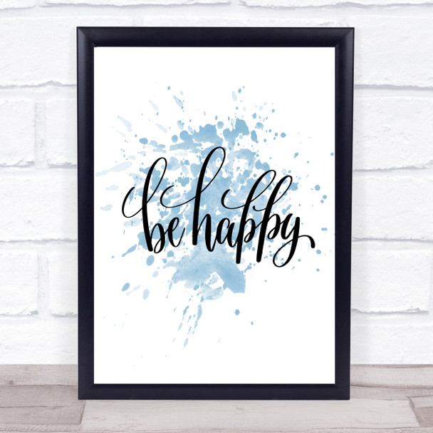 Happy Inspirational Quote Print Blue Watercolour Poster