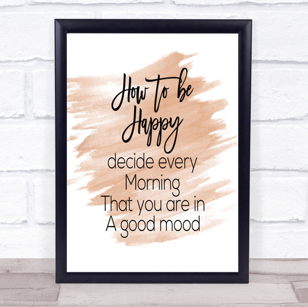 How To Be Happy Quote Print Watercolour Wall Art