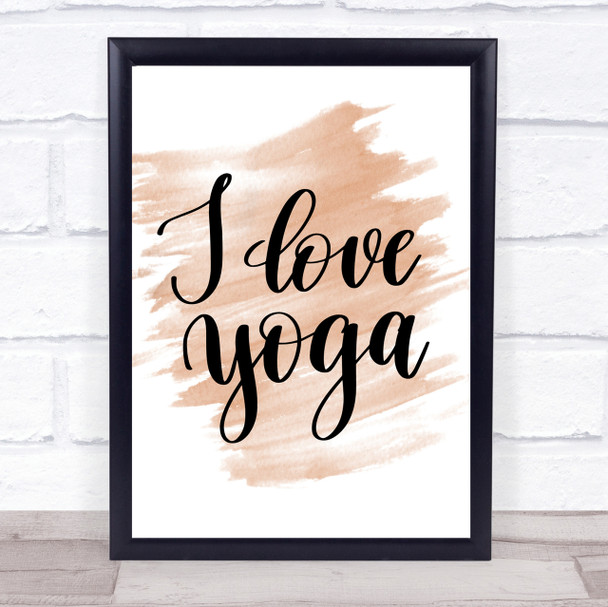 I Love Yoga Quote Print Watercolour Wall Art