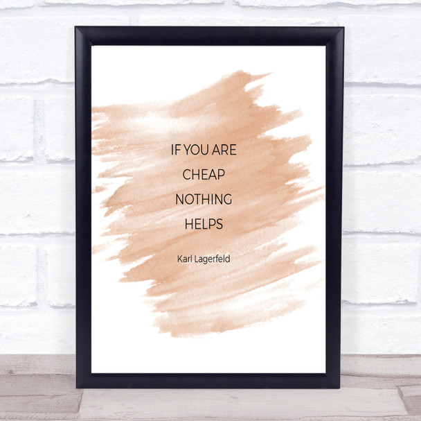 Karl Cheap Nothing Helps Quote Print Watercolour Wall Art