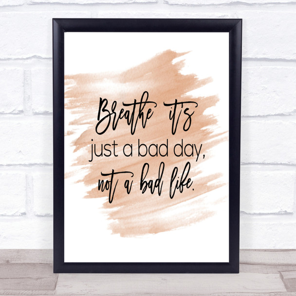 Bad Day Quote Print Watercolour Wall Art