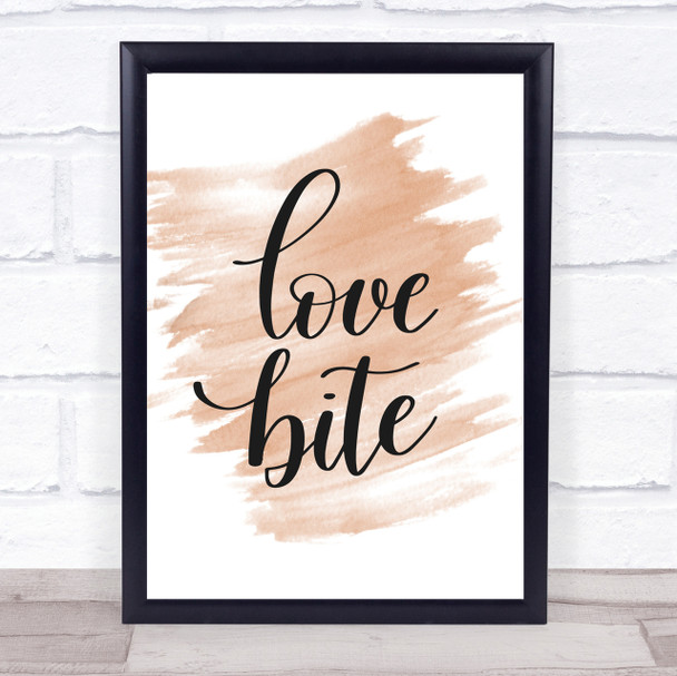 Love Bite Quote Print Watercolour Wall Art