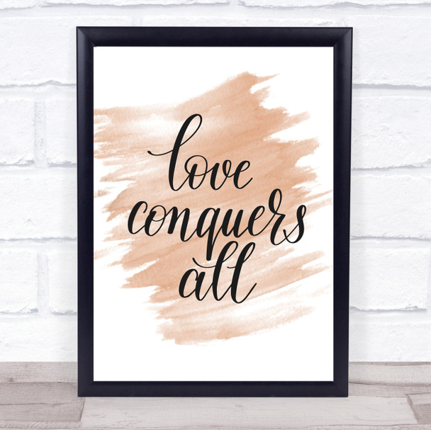 Love Conquers All Quote Print Watercolour Wall Art