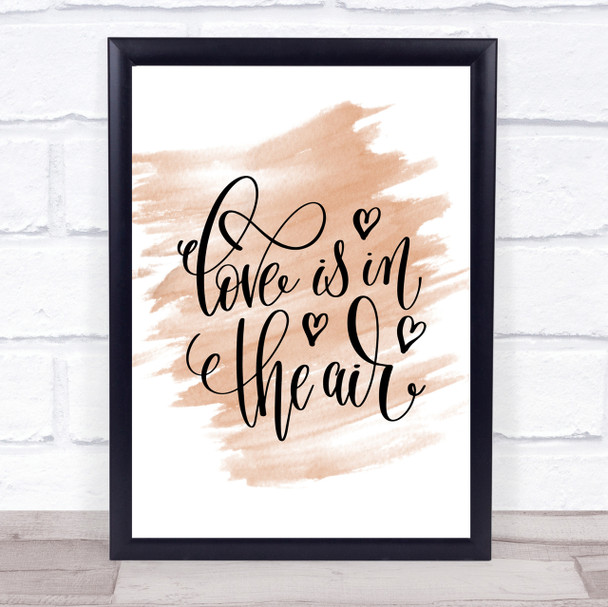Love In The Air Quote Print Watercolour Wall Art