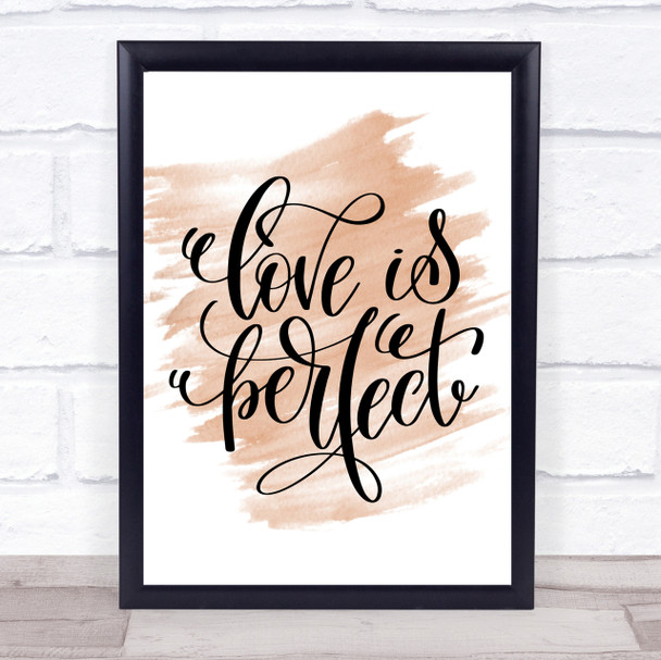 Love Is Perfect Quote Print Watercolour Wall Art