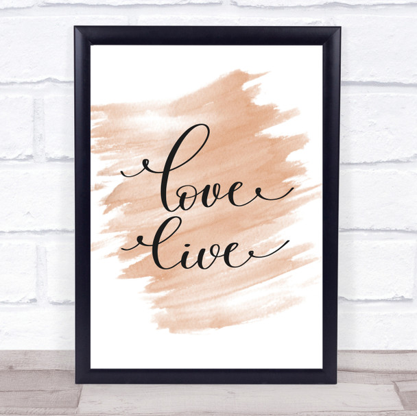 Love Live Quote Print Watercolour Wall Art