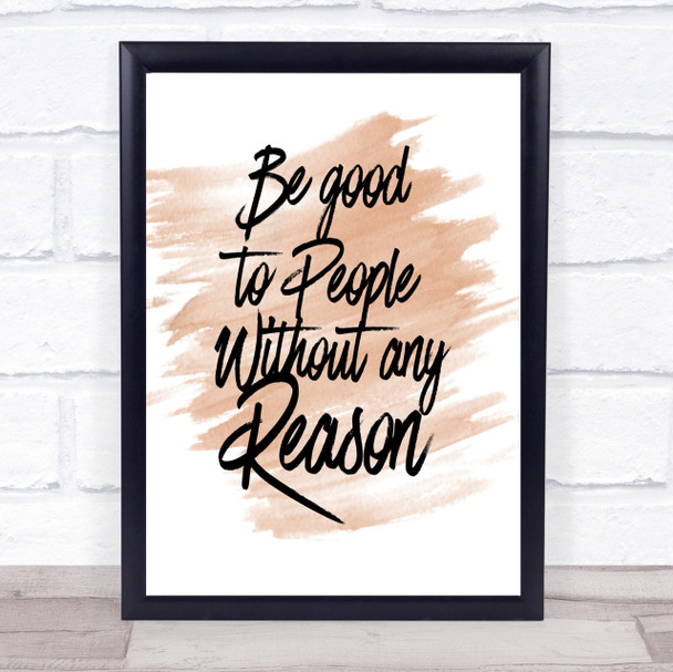 Be Good To People Quote Print Watercolour Wall Art