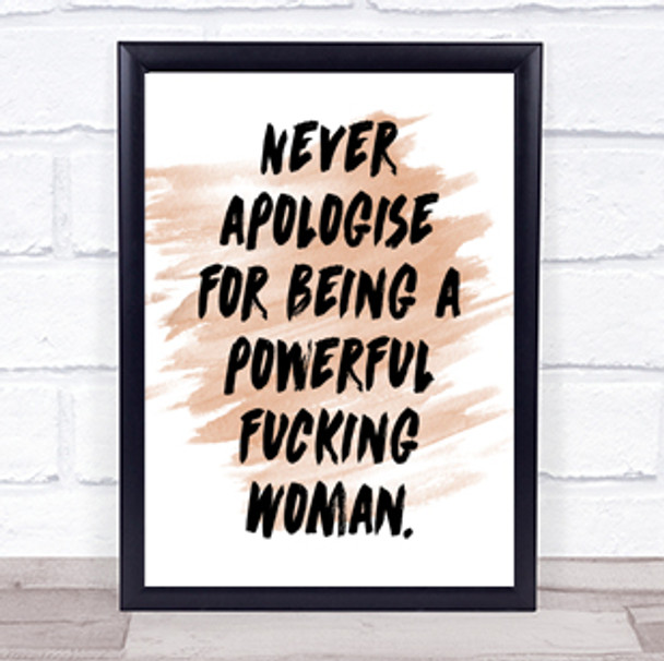 Never Apologise Quote Print Watercolour Wall Art
