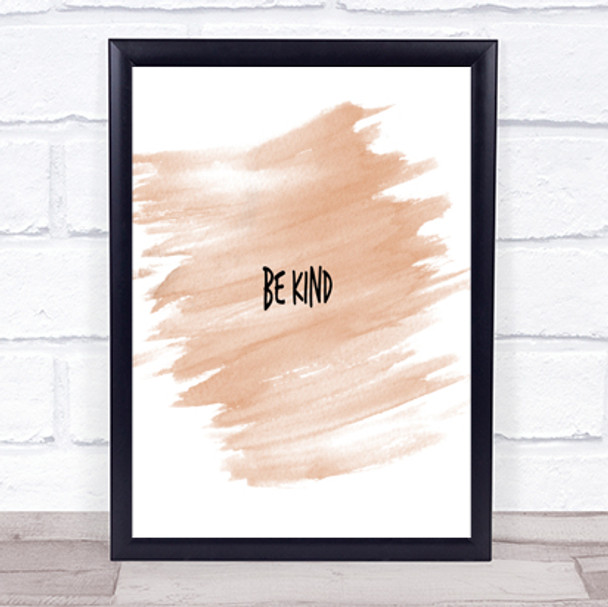 Be Kind Quote Print Watercolour Wall Art