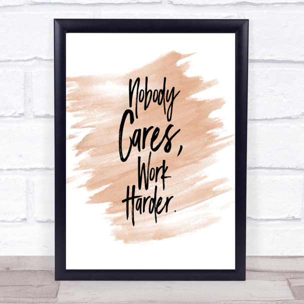 Nobody Cares Quote Print Watercolour Wall Art