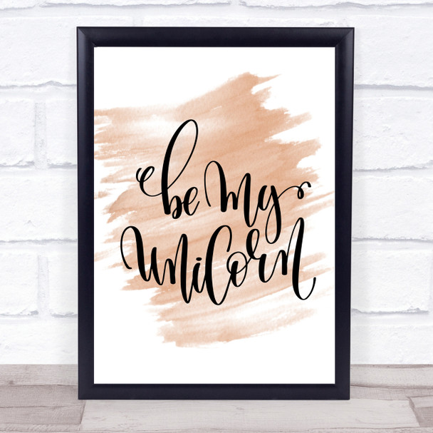 Be My Unicorn Quote Print Watercolour Wall Art