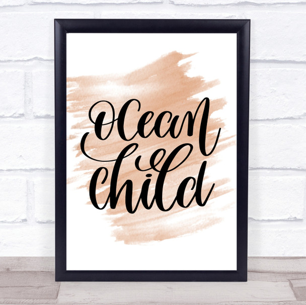 Ocean Child Quote Print Watercolour Wall Art