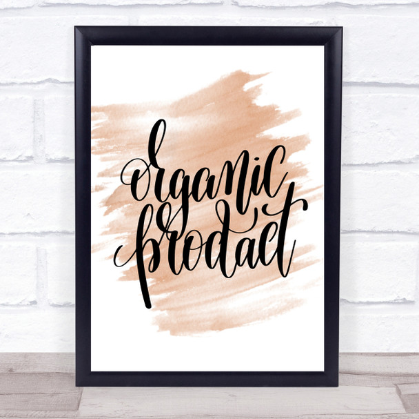 Organic Product Quote Print Watercolour Wall Art