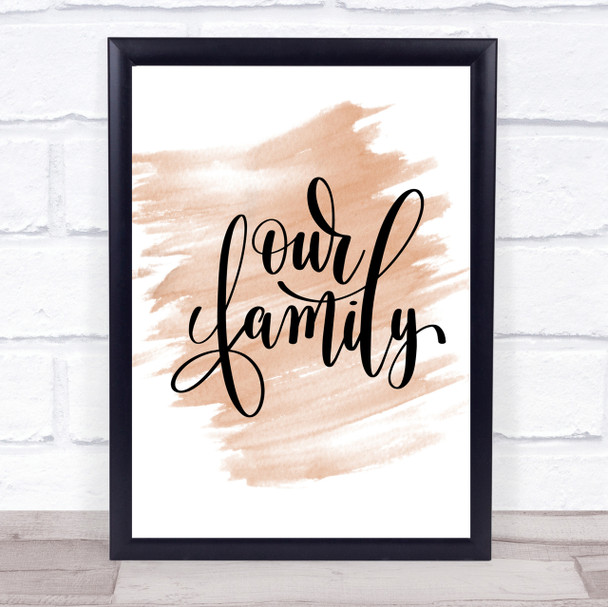 Our Family Quote Print Watercolour Wall Art