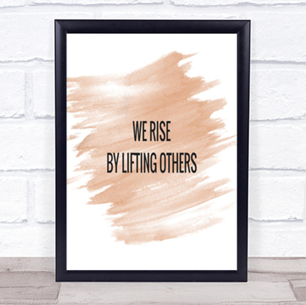 Rise By Lifting Others Quote Print Watercolour Wall Art