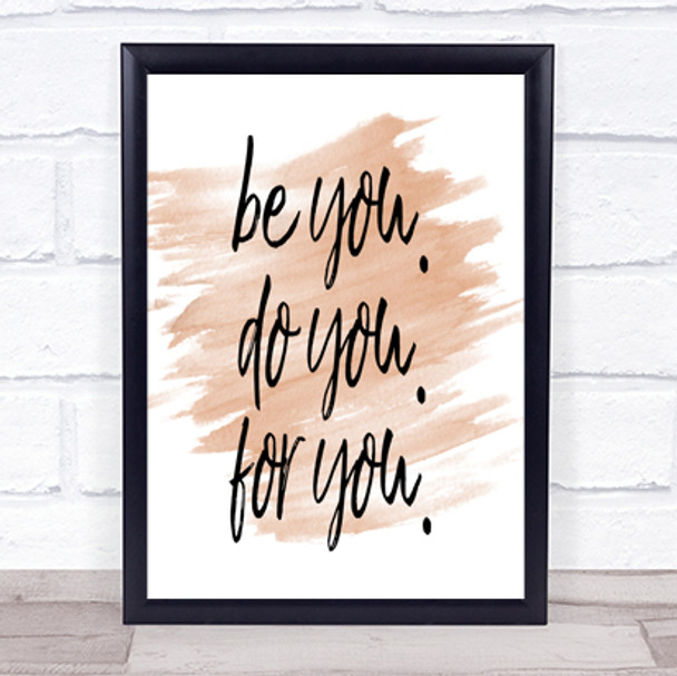 Be You For You Quote Print Watercolour Wall Art